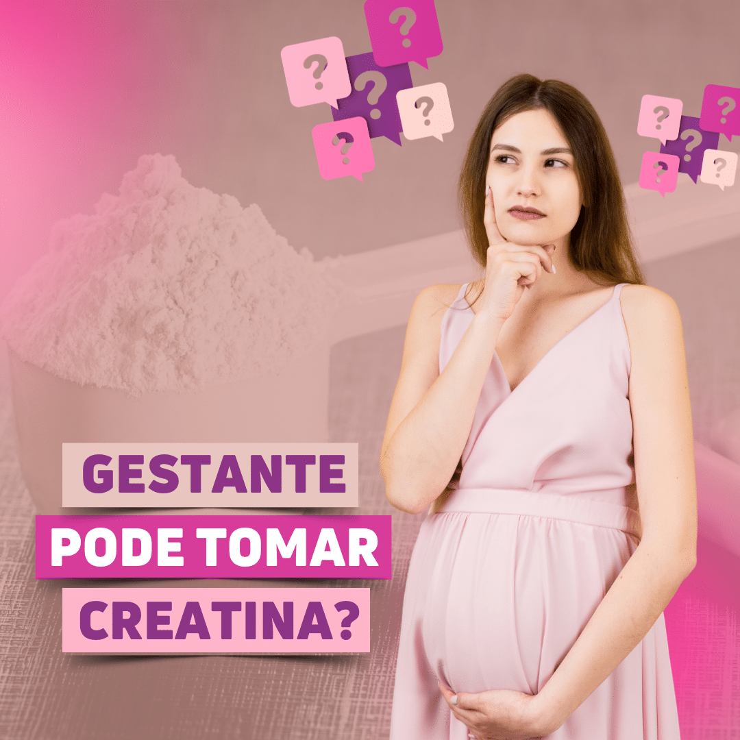Grávida pode tomar creatina