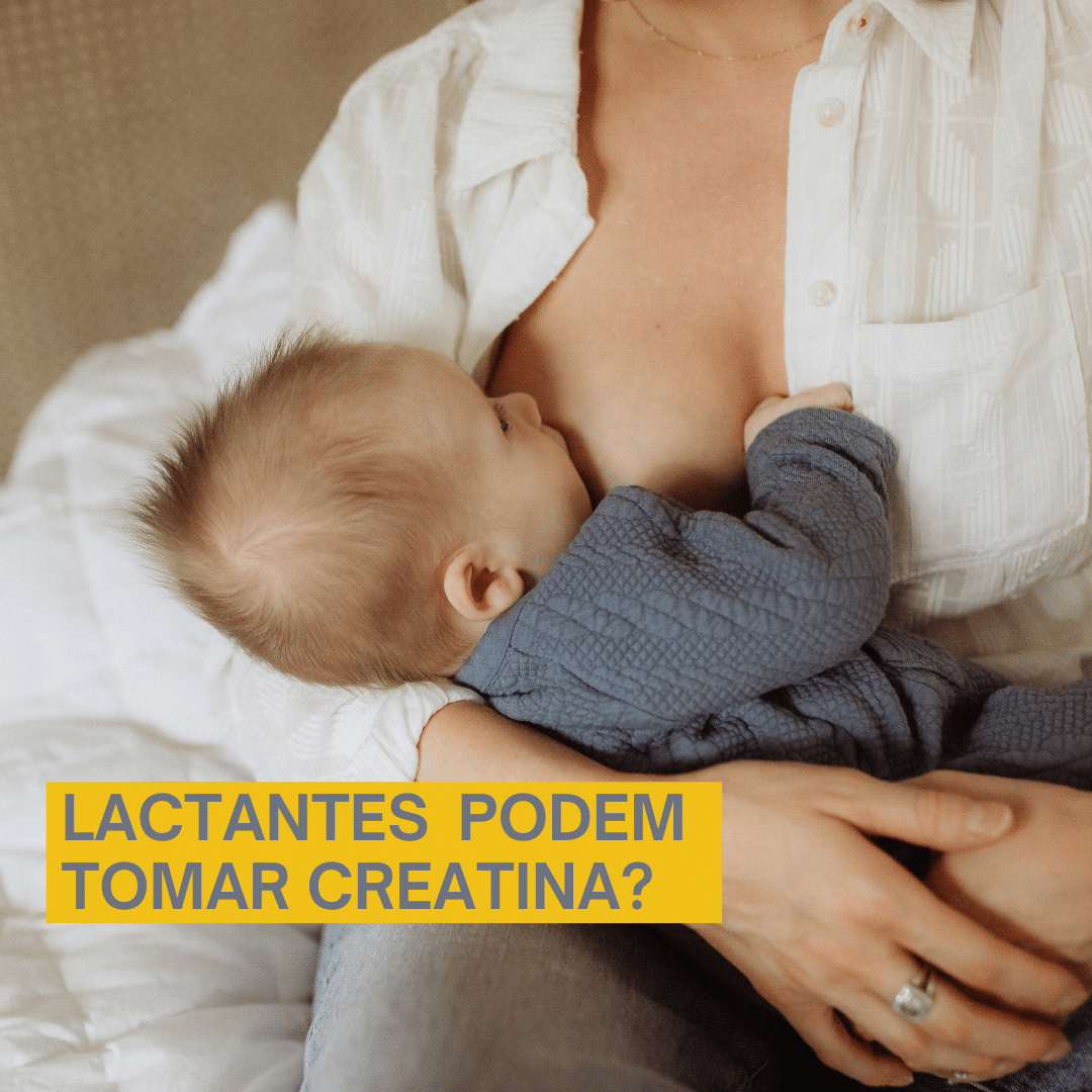 Mulheres que estão amamentando podem tomar creatina?
