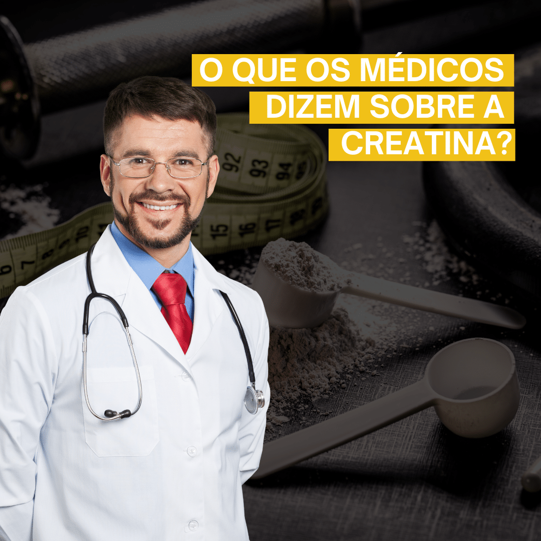 Creatina saiba a opnião dos médicos