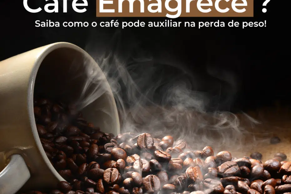 como o café auxilia na perda de peso